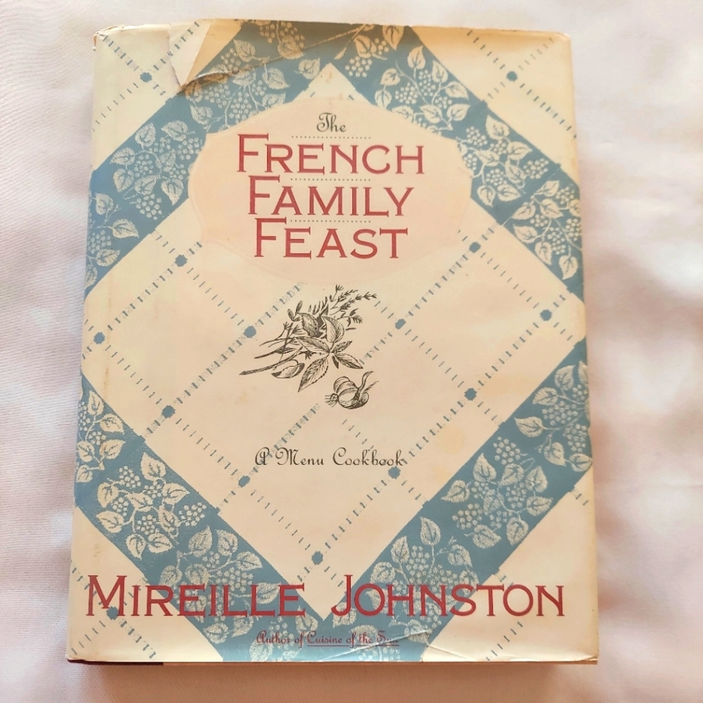 The French Family Feast, A Menu Cookbook by Mirelle Johnston - Hardcover